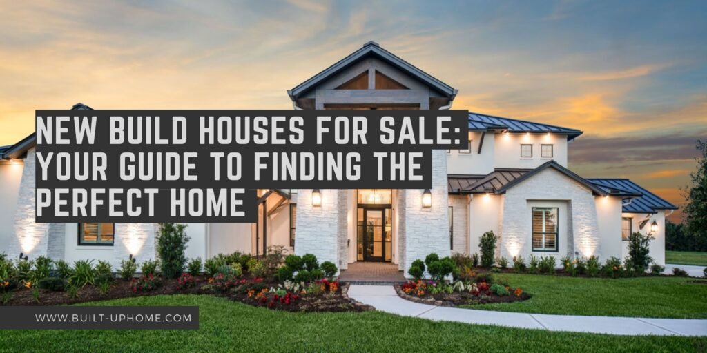 New Build Houses for Sale